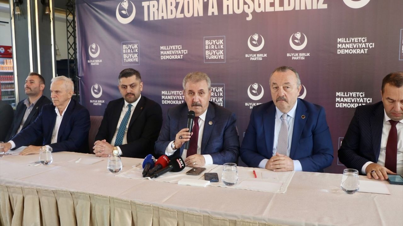 Mustafa Destici'den Trabzon'da Güçlü Türkiye Vurgusu