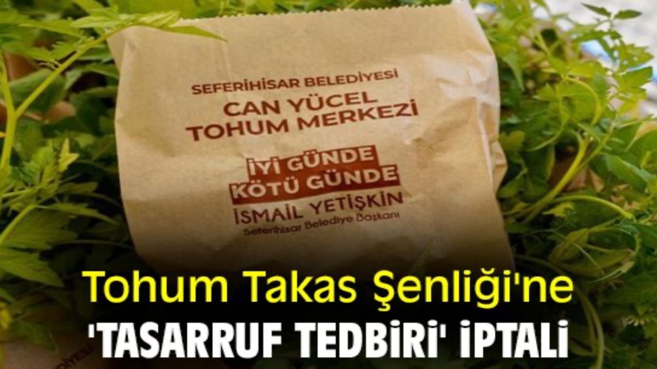 Tasarruf genelgesi Seferihisar'da şenlik iptal ettirdi